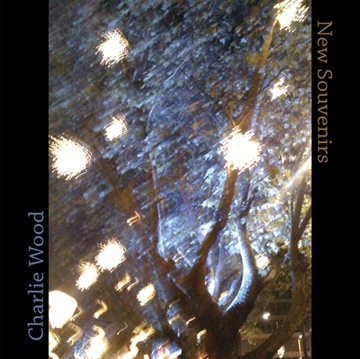 CHARLIE WOOD – New Souvenirs