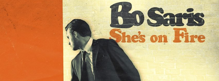 Bo Saris- She’s On Fire (Single)