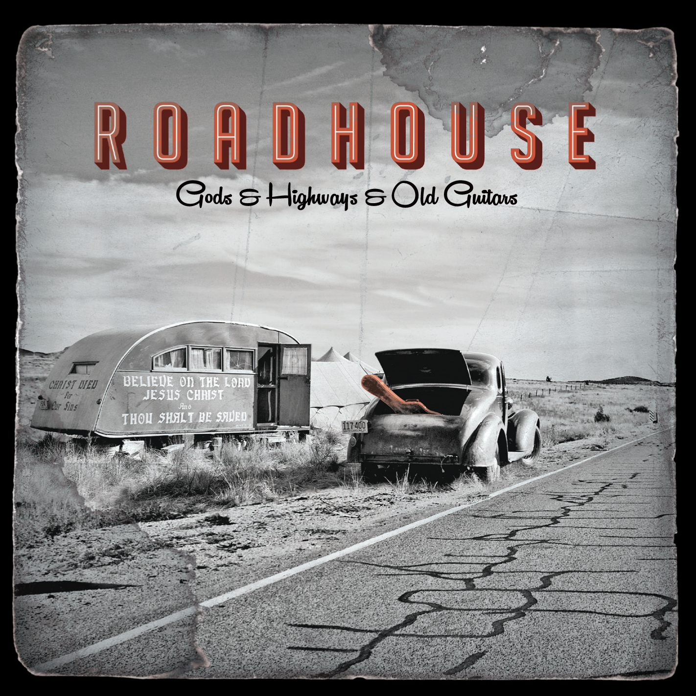 Roadhouse – Gods & Highways & Old Guitars