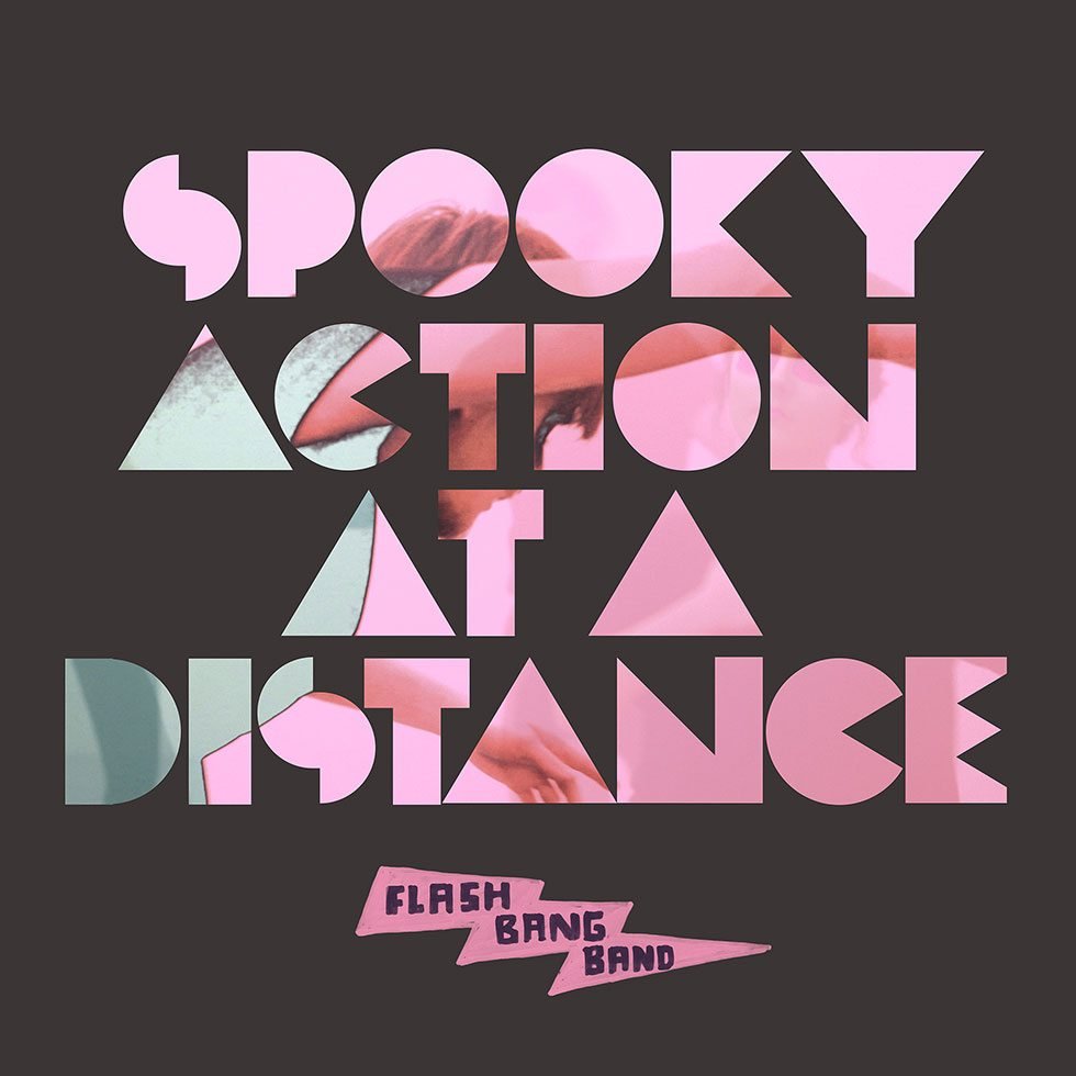 Flash Bang Band- Spooky Action at a Distance (SAaaD) (Single)