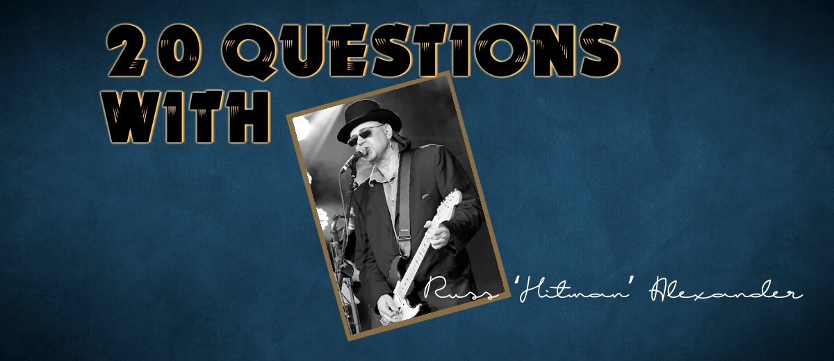 Russ ‘Hitman’ Alexander – 20 Questions