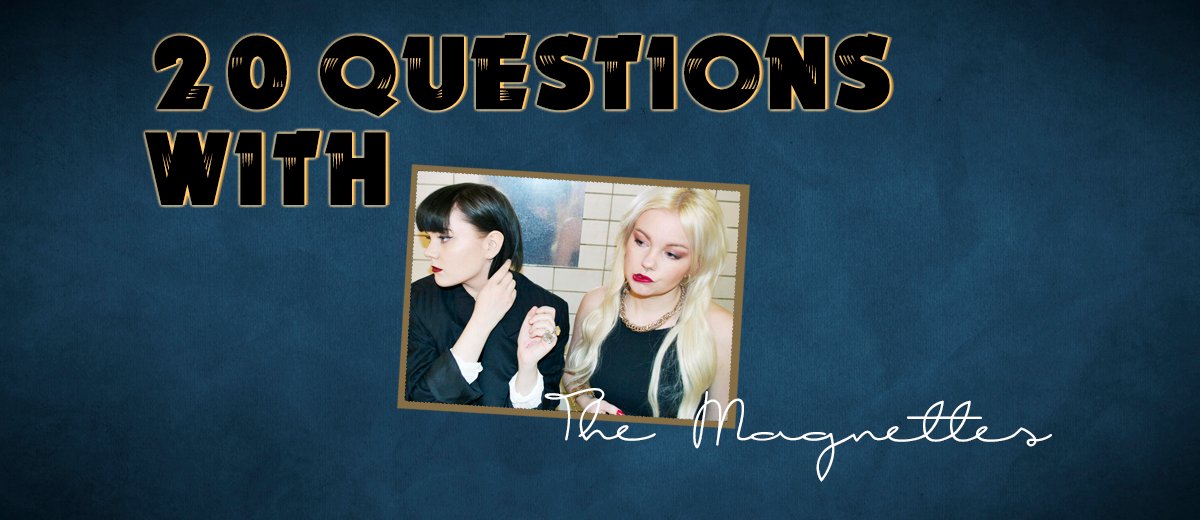 The Magnettes – 20 Questions