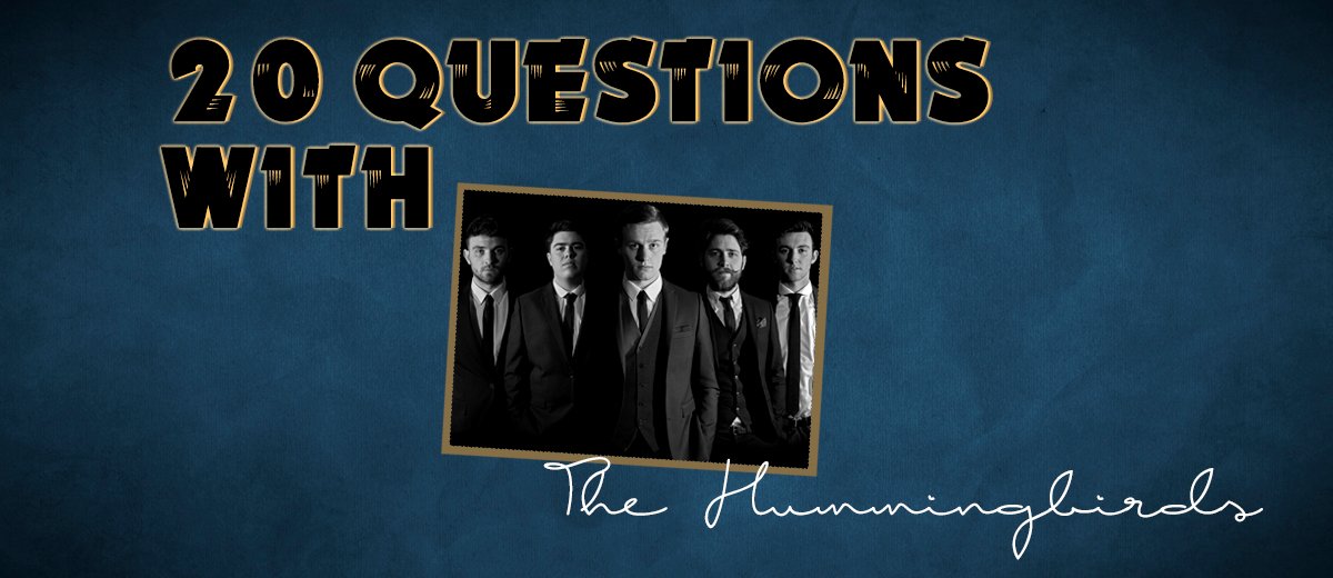 The Hummingbirds – 20 Questions