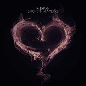 KSYRAN_SMOKEINMYVEINS