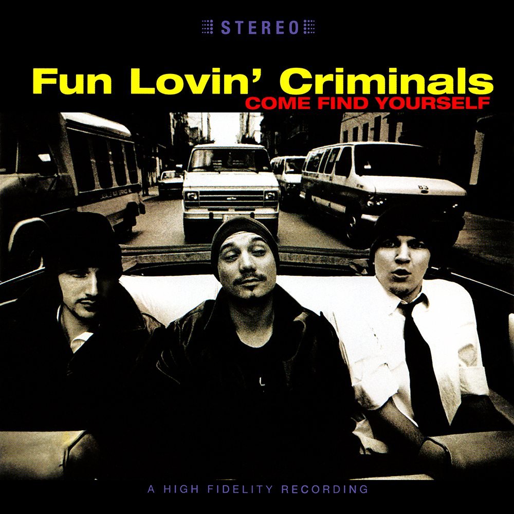 Fun Lovin’ Criminals – Come Find Yourself – Special Edition
