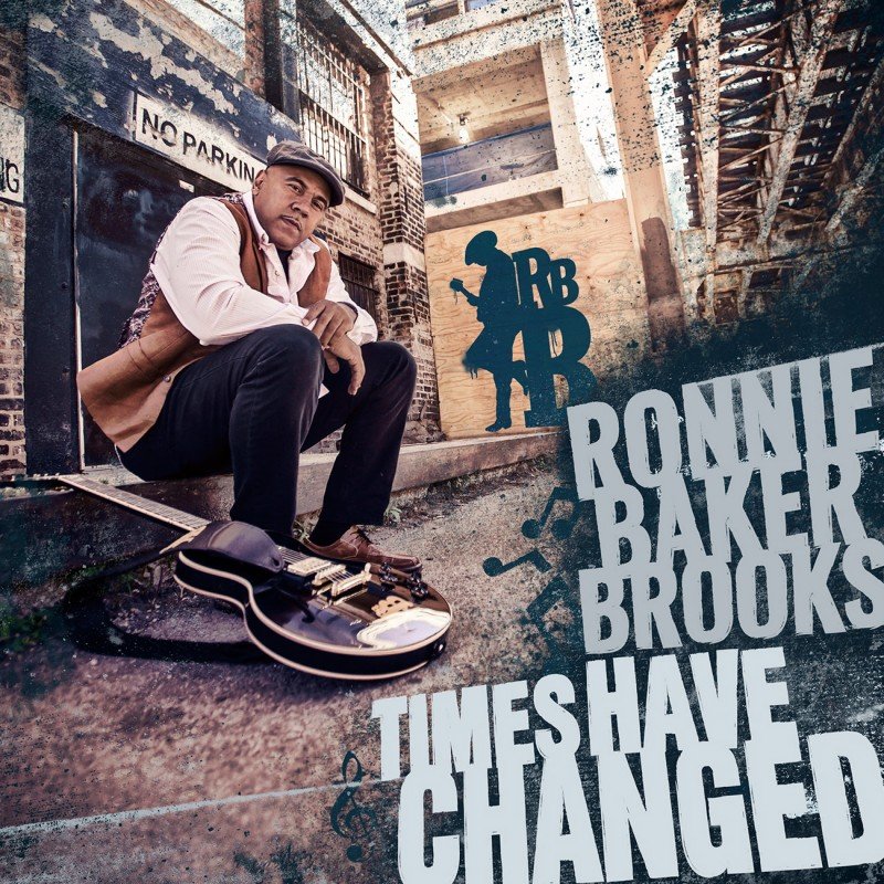 Ronnie Baker Brooks – Times Have Changed