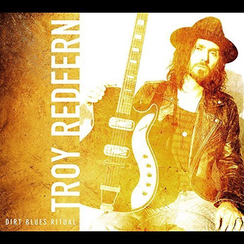 Troy Redfern – Dirt Blues Ritual