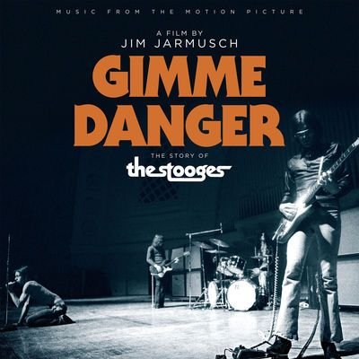 Gimme Danger – The Story Of The Stooges (Film Soundtrack)