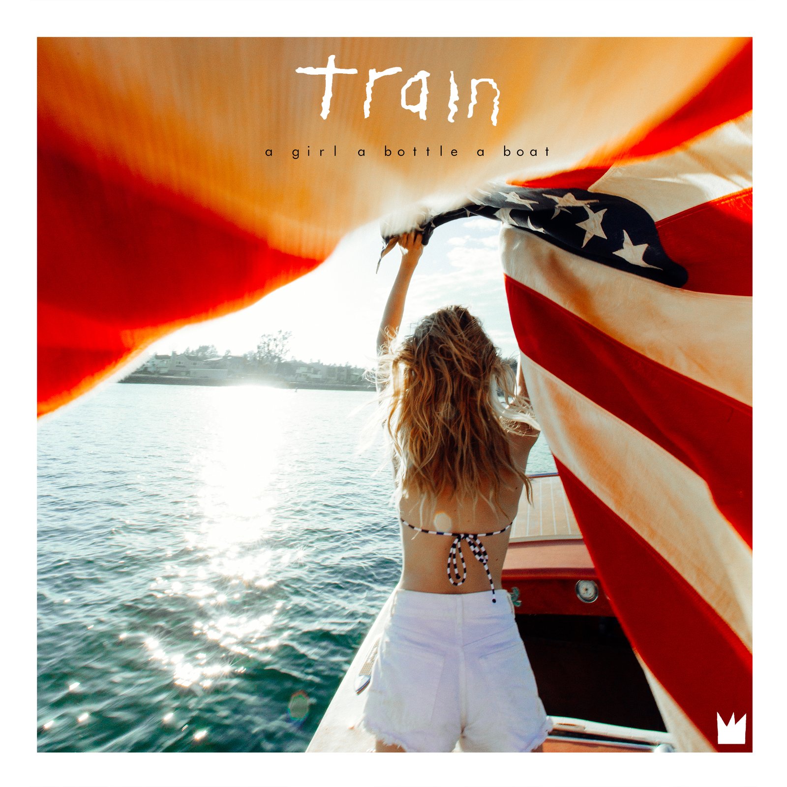 Train – A Girl, A Bottle, A Boat