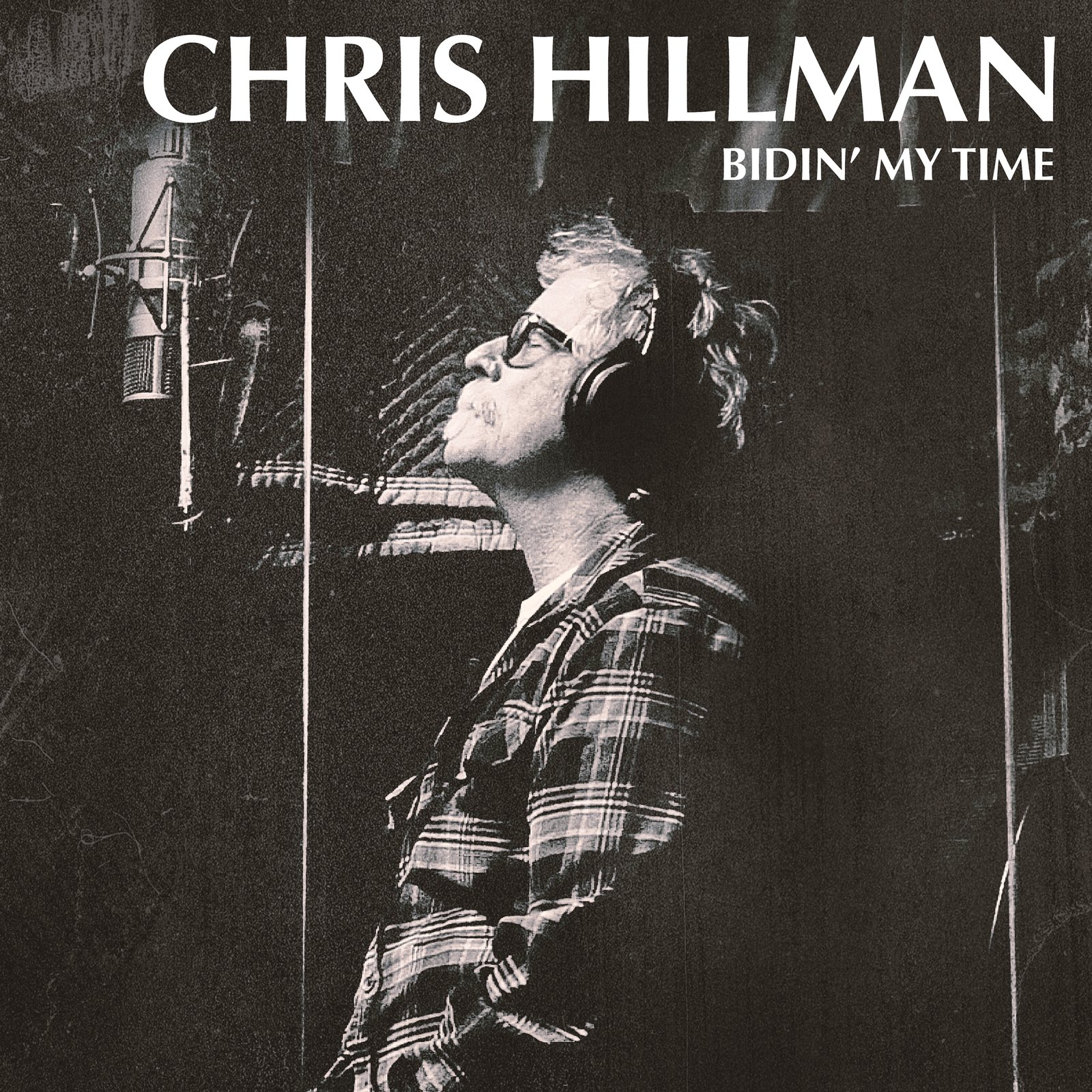 Chris Hillman – Bidin’ My Time