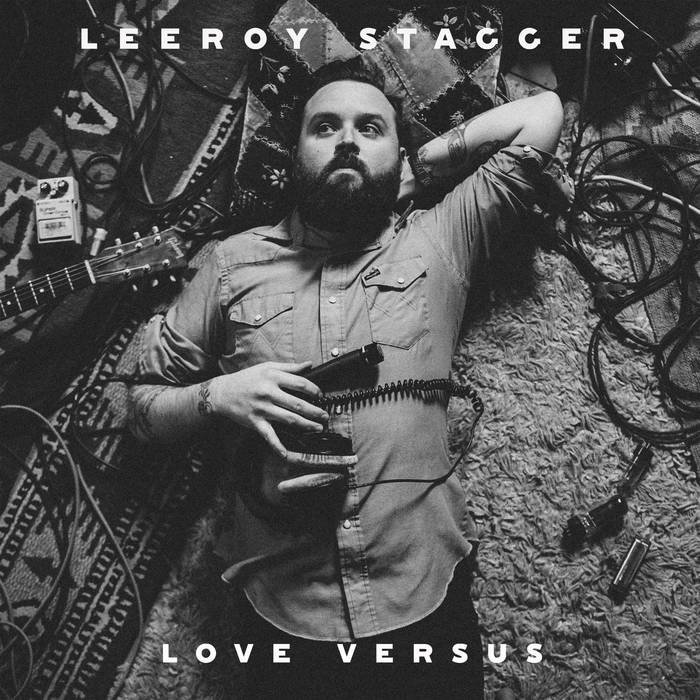 Leeroy Stagger – Love Versus