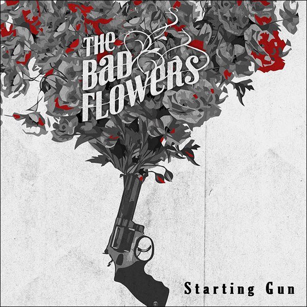 The Bad Flowers – Starting Gun
