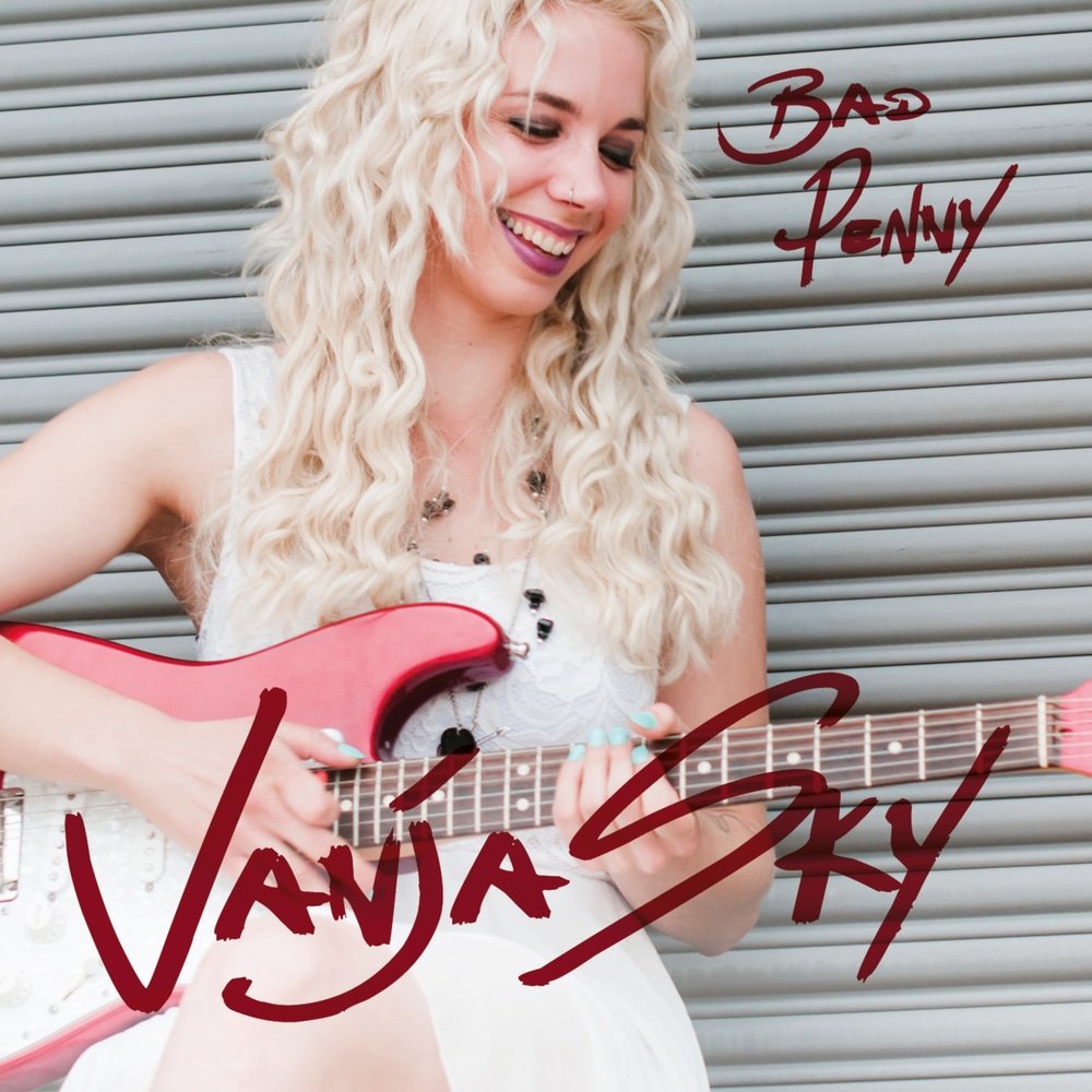 Vanja Sky – Bad Penny