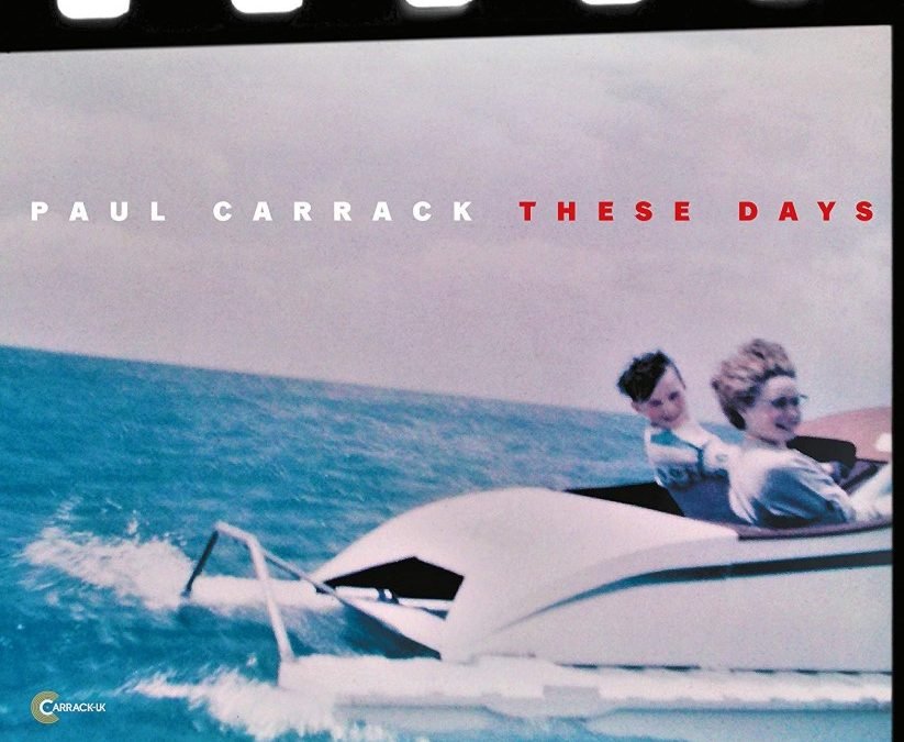 Paul Carrack – These Days (Deluxe Edition)
