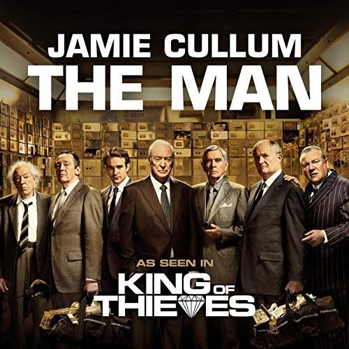 Jamie Cullum – The Man (Song From The King Of Thieves Film Soundtrack)