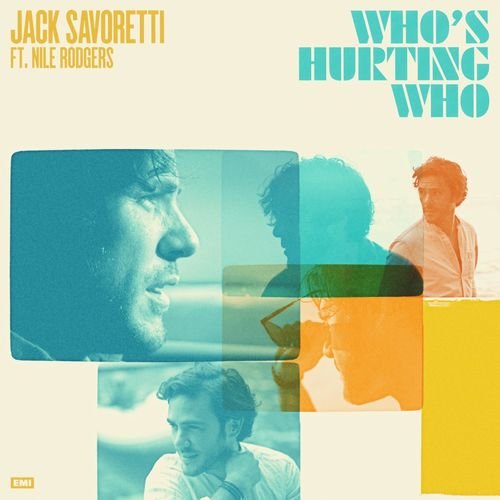 Jack Savoretti Featuring Nile Rodgers – Who’s Hurting Who (Single)