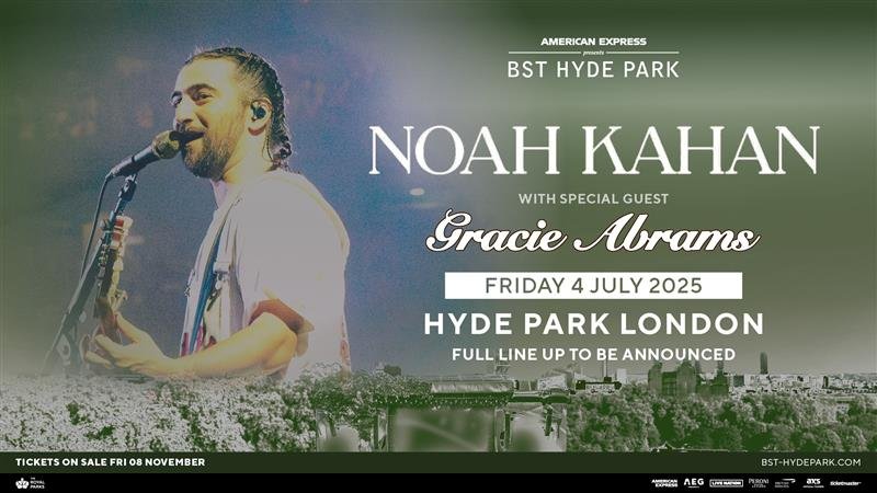American Express presents BST Hyde Park 2025 Announces Fourth Headliner – Noah Kahan